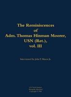 Reminiscences of Adm. Thomas Hinman Moorer, USN (Ret.), Vol. 3
