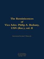 Reminiscences of Vice Adm. Philip A. Beshany, USN (Ret.), Vol. II