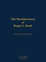 Reminiscences of Roger L. Bond