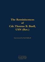 Reminiscences of Cdr. Thomas B. Buell, USN (Ret.)