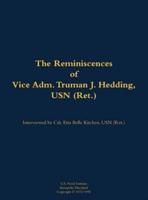 Reminiscences of Vice Adm. Truman J. Hedding, USN (Ret.)