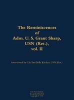 Reminiscences of Adm. U. S. Grant Sharp, USN (Ret.), Vol. II