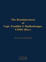 Reminiscences of Capt. Franklin F. Shellenbarger, USMS (Ret.)