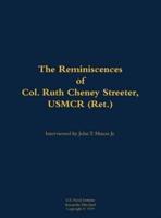 Reminiscences of Col. Ruth Cheney Streeter, USMCR (Ret.)