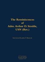 Reminiscences of Adm. Arthur D. Struble, USN (Ret.)