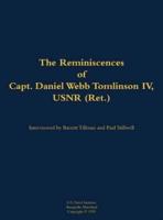 Reminiscences of Capt. Daniel Webb Tomlinson IV, USNR (Ret.)