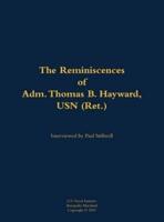 Reminiscences of Adm. Thomas B. Hayward, USN (Ret.)