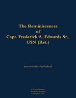 Reminiscences of Capt. Frederick A. Edwards Sr., USN (Ret.)