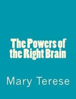 The Powers of the Right Brain