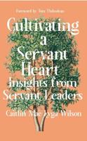 Cultivating a Servant Heart