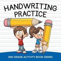 Handwriting Practice : 2nd Grade Activity Book Series