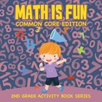 Math Is Fun (Common Core Edition) : 2nd Grade Activity Book Series