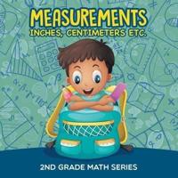 Measurements (Inches, Centimeters etc.) : 2nd Grade Math Series
