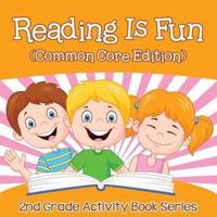 Reading Is Fun (Common Core Edition) : 2nd Grade Activity Book Series