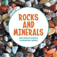 Rocks and Minerals : 2nd Grade Science Workbook Series