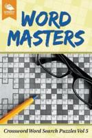 Word Masters: Crossword Word Search Puzzles Vol 5