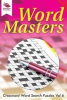 Word Masters: Crossword Word Search Puzzles Vol 6