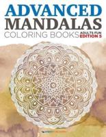 Advanced Mandalas Coloring Books Adults Fun Edition 5