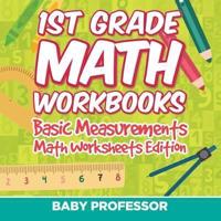1st Grade Math Workbooks: Basic Measurements   Math Worksheets Edition