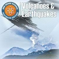 3rd Grade Science: Volcanoes & Earthquakes   Textbook Edition