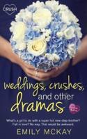 Weddings, Crushes and Other Dramas