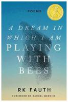 A Dream in Which I Am Playing With Bees