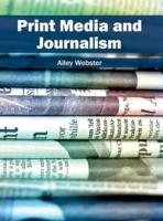 Print Media and Journalism