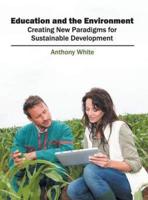 Education and the Environment: Creating New Paradigms for Sustainable Development