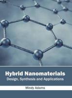 Hybrid Nanomaterials: Design, Synthesis and Applications