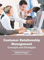 Customer Relationship Management: Concepts and Strategies