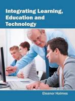 Integrating Learning, Education and Technology