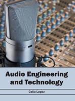 Audio Engineering and Technology