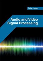 Audio and Video Signal Processing