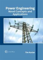 Power Engineering: Novel Concepts and Applications