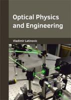 Optical Physics and Engineering