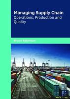 Managing Supply Chain: Operations, Production and Quality