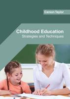 Childhood Education: Strategies and Techniques