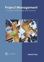 Project Management: Advanced Principles and Practice