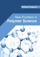 New Frontiers in Polymer Science