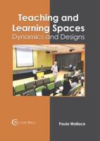 Teaching and Learning Spaces: Dynamics and Designs
