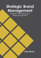 Strategic Brand Management: Building, Measuring and Managing Brands