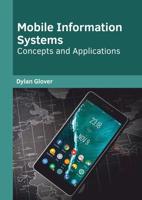 Mobile Information Systems: Concepts and Applications