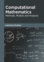 Computational Mathematics: Methods, Models and Analysis