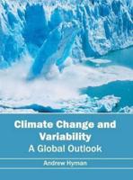 Climate Change And Variability: A Global Outlook