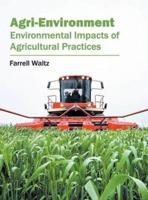 Agri-Environment: Environmental Impacts of Agricultural Practices