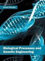 Biological Processes and Genetic Engineering