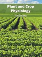 Plant and Crop Physiology