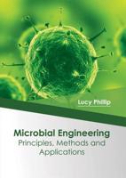 Microbial Engineering: Principles, Methods and Applications