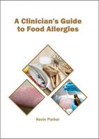A Clinician's Guide to Food Allergies