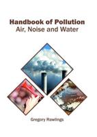Handbook of Pollution: Air, Noise and Water